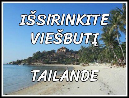 ::Sužinokite, kur geriausia apsistoti Tailando miestuose ir salose? Viešbučiai Tailande